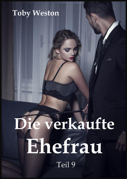Die verkaufte Ehefrau, Band 9