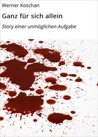 Ganz für sich allein
