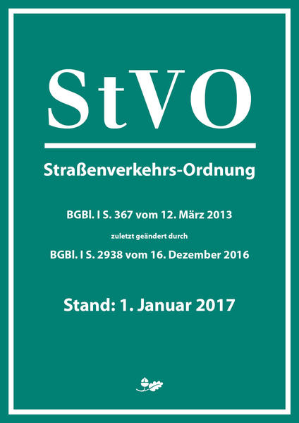 StVO – Straßenverkehrs-Ordnung, Stand 1.1.2017