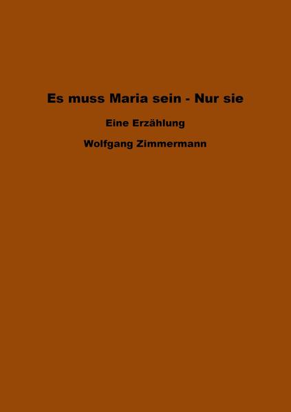 Es muss Maria sein - Nur sie