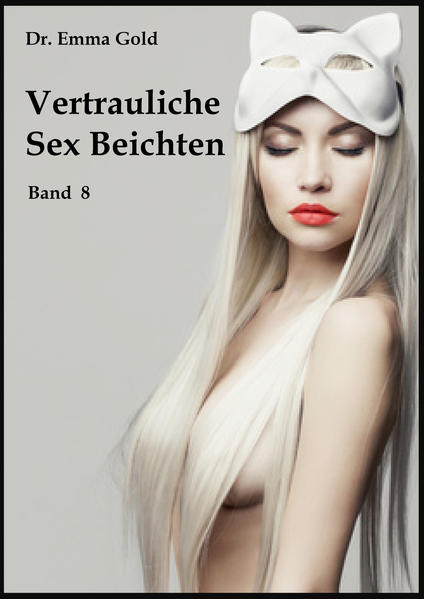 Vertrauliche Sex Beichten, Band 8