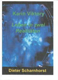 Karin Viktory Leben in zwei Realitäten