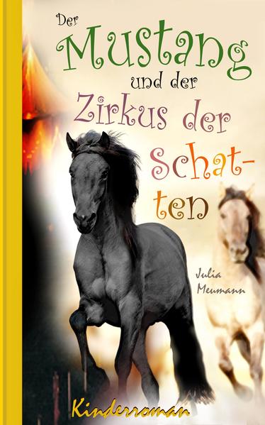 Der Mustang im Zirkus der Schatten