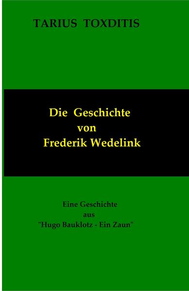 Die Geschichte von Frederik Wedelink