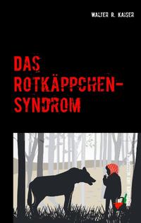 Das Rotkäppchen-Syndrom