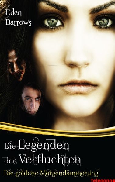 Die Legenden der Verfluchten: Die goldene Morgendämmerung