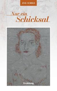 Nur ein Schicksal