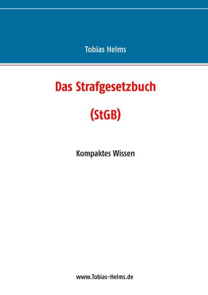 Das Strafgesetzbuch (StGB)