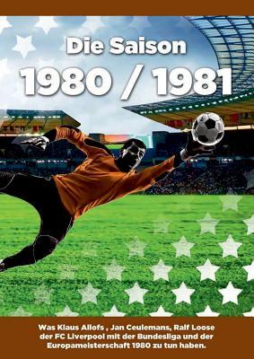 Die Saison 1980 / 1981