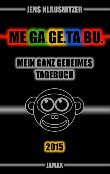 ME.GA.GE.TA.BU. 2015 - Mein ganz geheimes Tagebuch