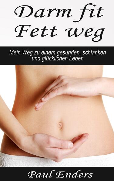 Darm fit – Fett weg