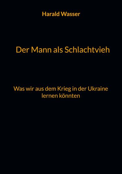 Der Mann als Schlachtvieh