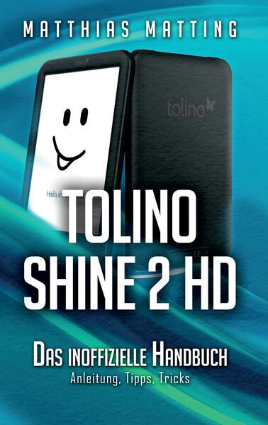 tolino shine 2 HD – das inoffizielle Handbuch