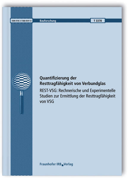 Quantifizierung der Resttragfähigkeit von Verbundglas