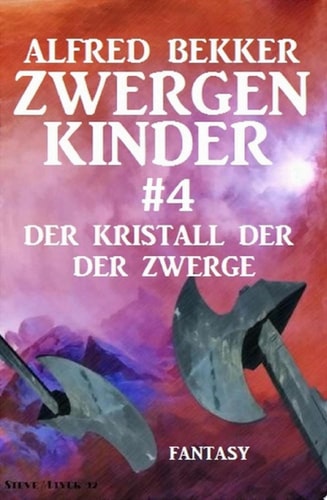 Der Kristall Der Zwerge: Zwergenkinder #4