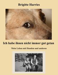 Ich habe ihnen nicht immer gut getan