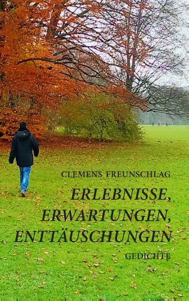 Erlebnisse, Erwartungen, Enttäuschungen