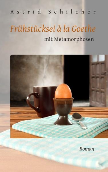 Frühstücksei à la Goethe mit Metamorphosen