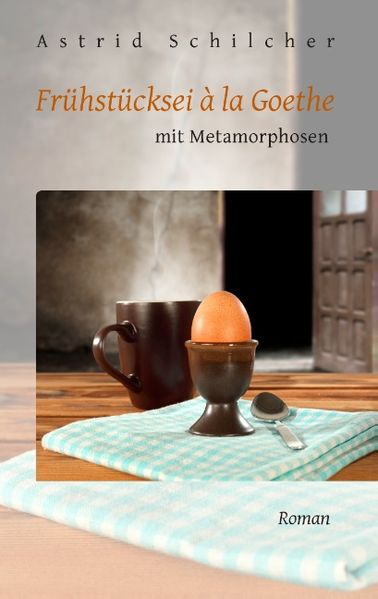 Frühstücksei à la Goethe mit Metamorphosen