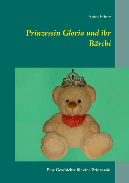 Prinzessin Gloria und ihr Bärchi