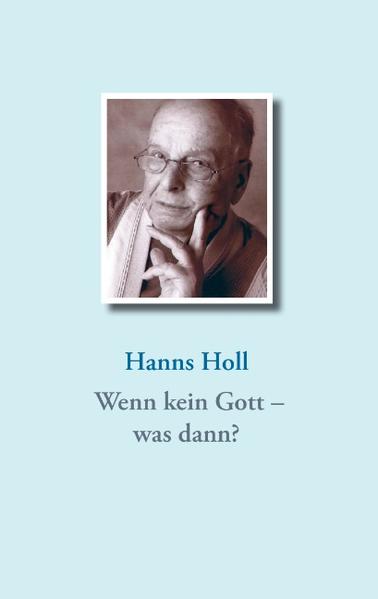 Wenn kein Gott – was dann?
