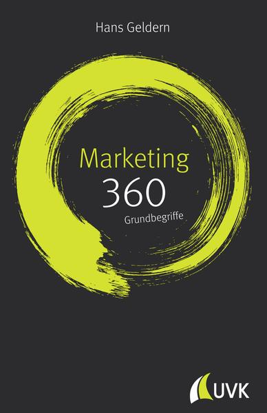 Marketing: 360 Grundbegriffe kurz erklärt