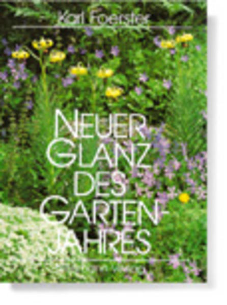 Neuer Glanz des Gartenjahres