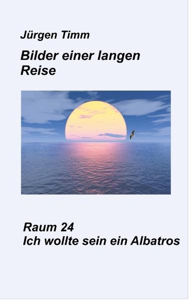 Raum 24 Ich wollte sein ein Albatros