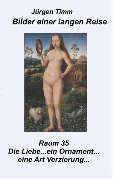 Raum 35 Die Liebe ... ein Ornament ... eine Art Verzierung