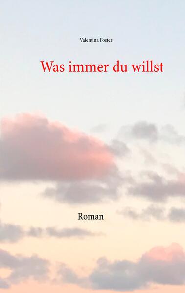 Was immer du willst