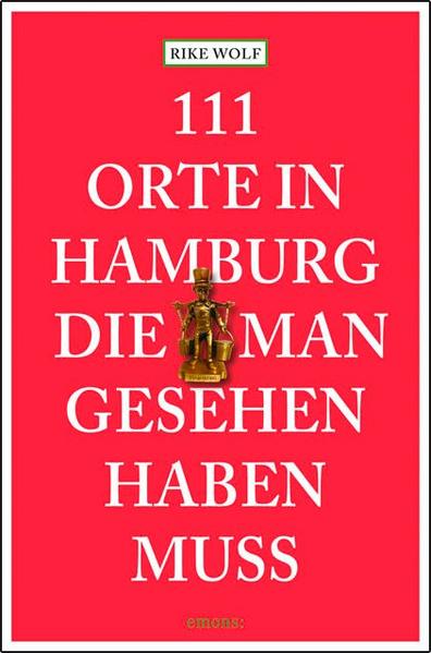 111 Orte in Hamburg die man gesehen haben muss