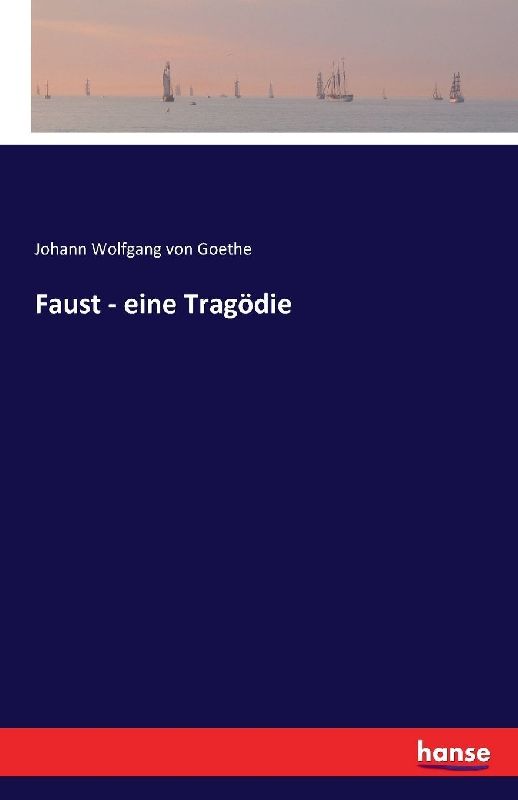 Faust - eine Tragödie