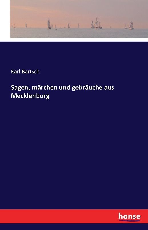 Sagen, märchen und gebräuche aus Mecklenburg