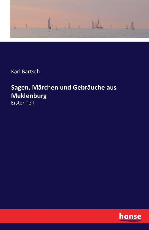 Sagen, Märchen und Gebräuche aus Meklenburg