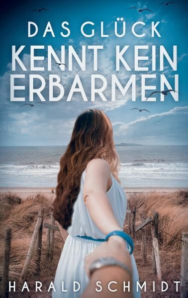Das Glück kennt kein Erbarmen