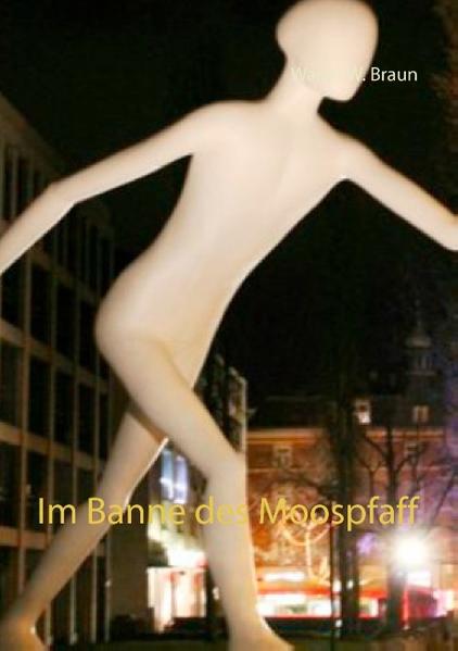 Im Banne des Moospfaff