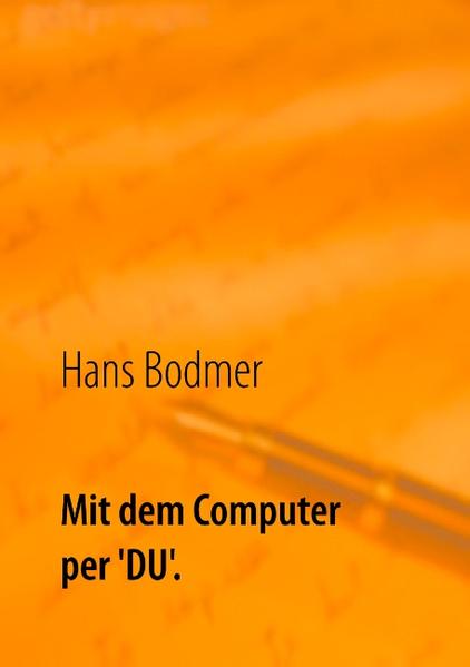 Mit dem Computer per 'DU'.