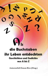 Als die Buchstaben ihr Leben entdeckten