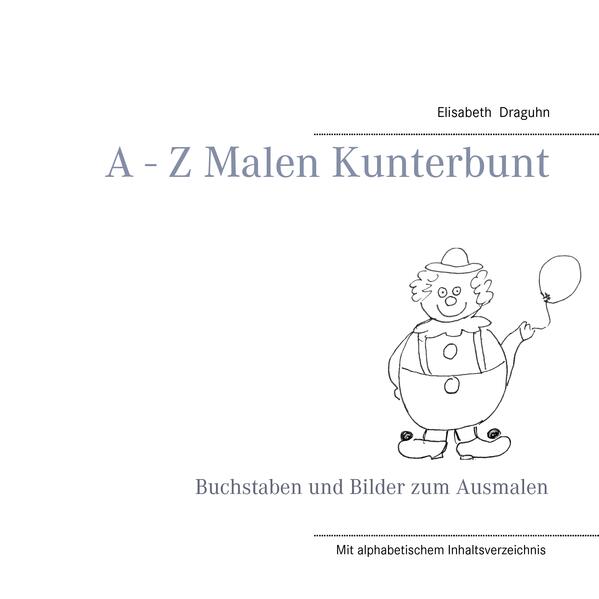 A - Z Malen Kunterbunt
