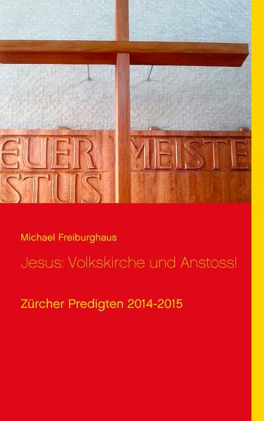 Jesus: Volkskirche und Anstoss!