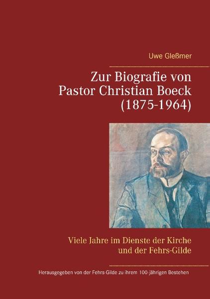 Zur Biografie von Pastor Christian Boeck (1875-1964)