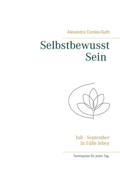 Selbstbewusst Sein - In Fülle leben