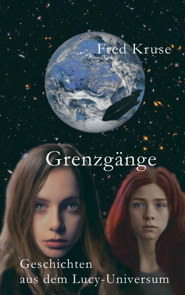 Grenzgänge - Geschichten aus dem Lucy-Universum