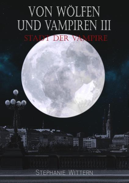 Von Wölfen und Vampiren III