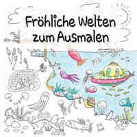 Fröhliche Welten zum Ausmalen