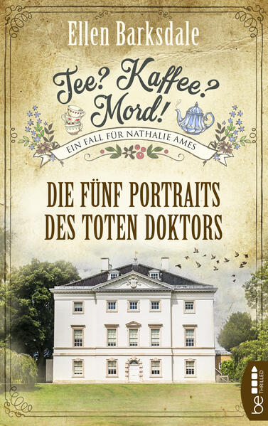 Tee? Kaffee? Mord! Die fünf Portraits des toten Doktors