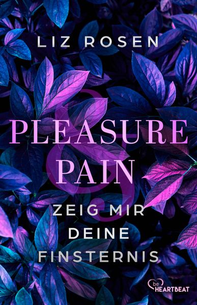 Pleasure and Pain - Zeig mir deine Finsternis