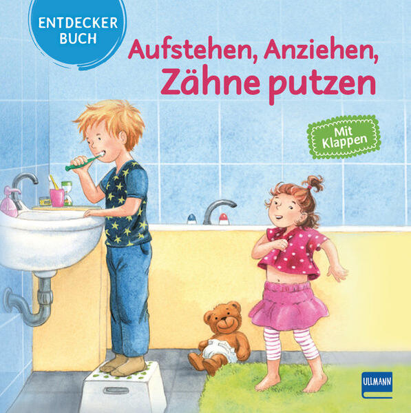 Aufstehen, Anziehen, Zähne putzen