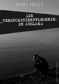 Die Versuchstierpflegerin, Im Ausland