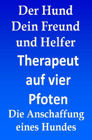 Der Hund Dein Freund und Helfer